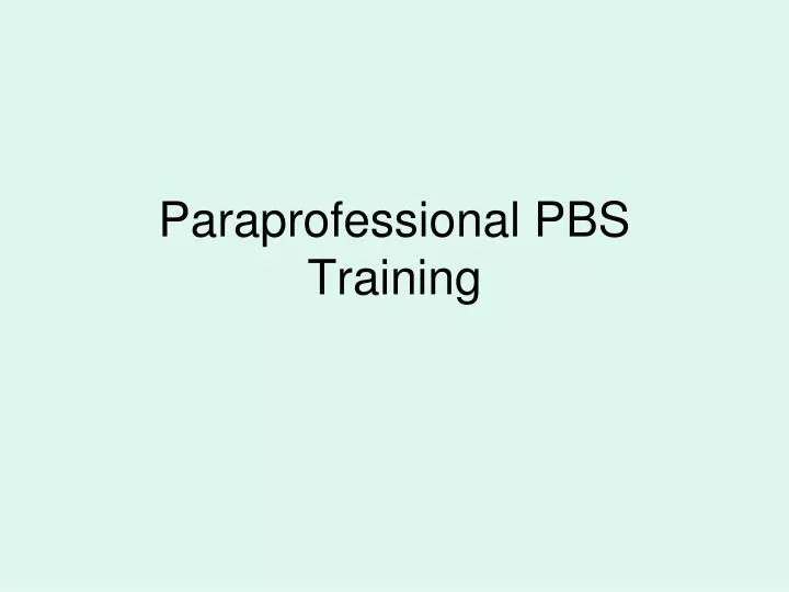 paraprofessional pbs training