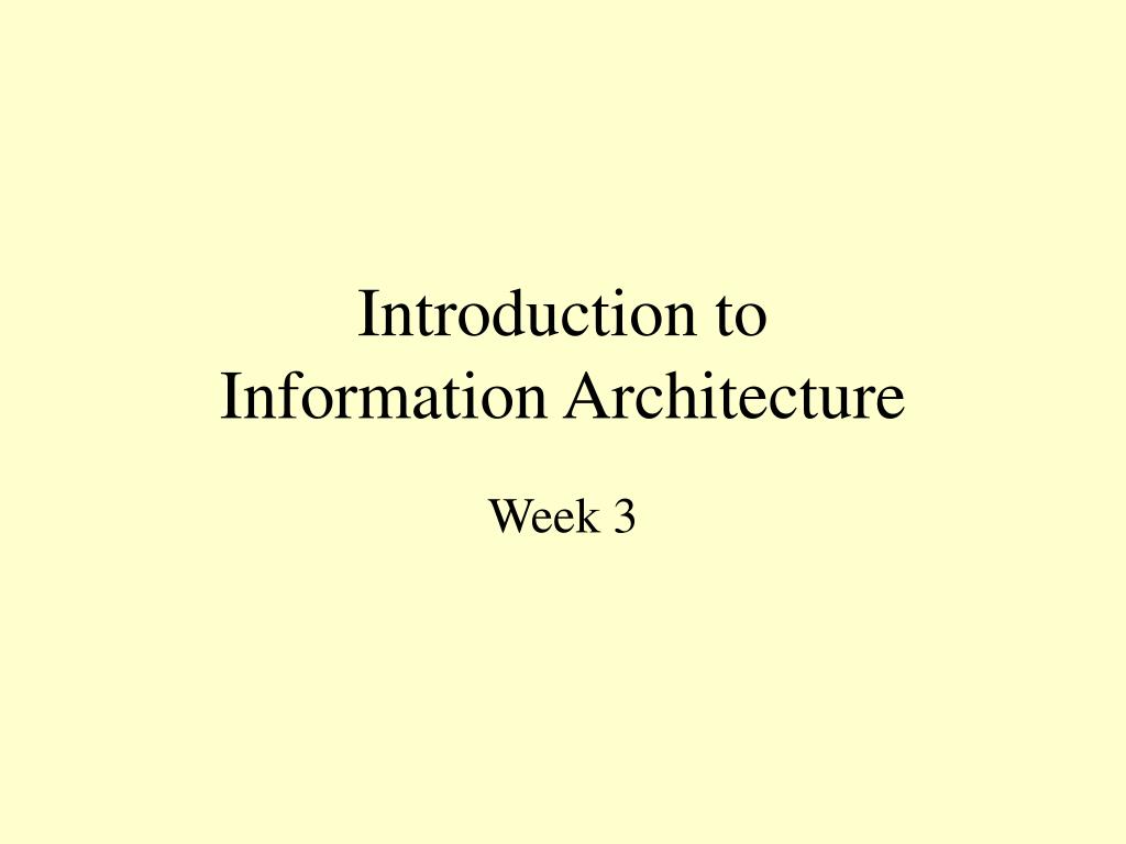 PPT - Introduction to Information Architecture PowerPoint Presentation ...