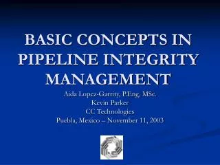 BASIC CONCEPTS IN PIPELINE INTEGRITY MANAGEMENT