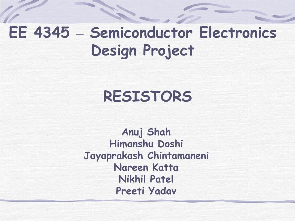 PPT - EE 4345 – Semiconductor Electronics Design Project PowerPoint ...