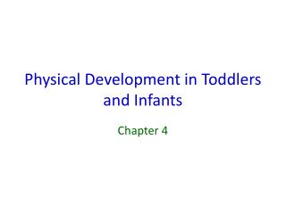 Physical Development in Toddlers and Infants