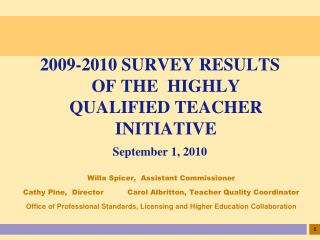 2009-2010 SURVEY RESULTS OF THE HIGHLY QUALIFIED TEACHER INITIATIVE September 1, 2010
