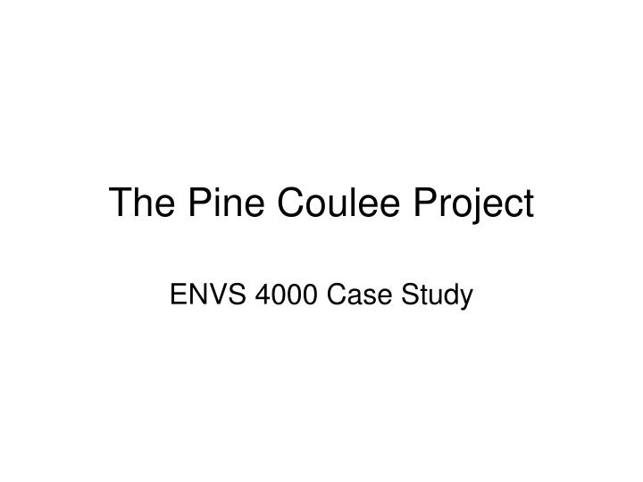 the pine coulee project