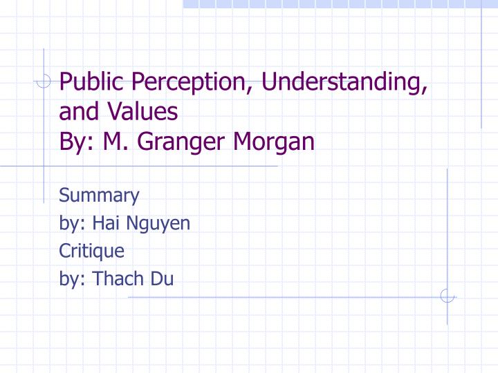 public perception understanding and values by m granger morgan