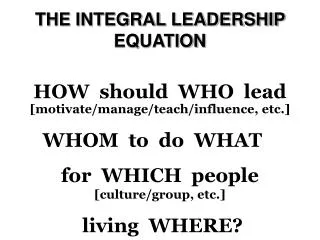THE INTEGRAL LEADERSHIP EQUATION