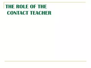 THE ROLE OF THE CONTACT TEACHER