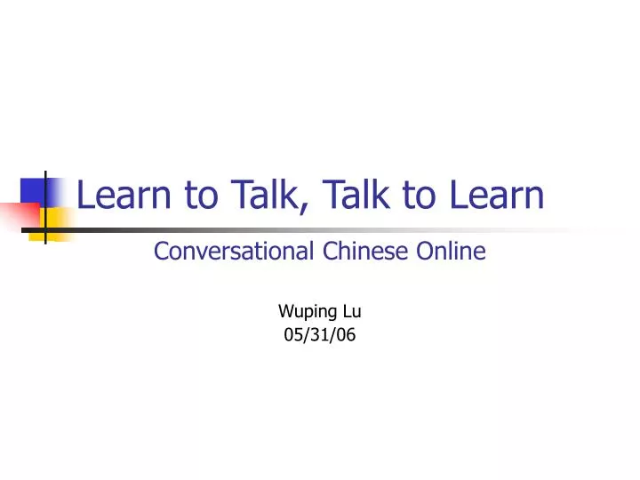 learn to talk talk to learn