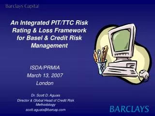 An Integrated PIT/TTC Risk Rating &amp; Loss Framework for Basel &amp; Credit Risk Management