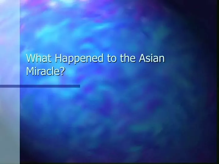 what happened to the asian miracle