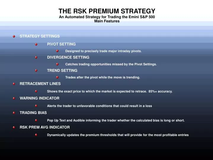 the rsk premium strategy an automated strategy for trading the emini s p 500 main features