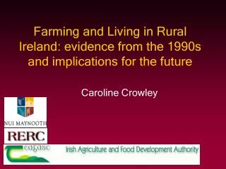 Farming and Living in Rural Ireland: evidence from the 1990s and implications for the future