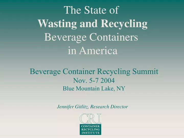 beverage container recycling summit nov 5 7 2004 blue mountain lake ny