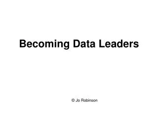 Becoming Data Leaders