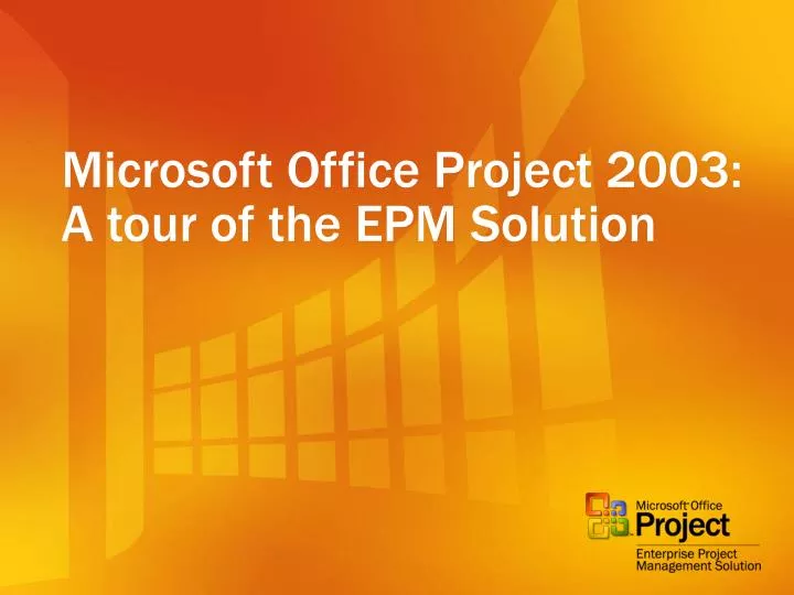 microsoft office project 2003 a tour of the epm solution