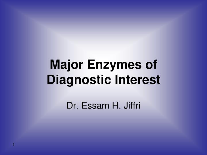 major enzymes of diagnostic interest