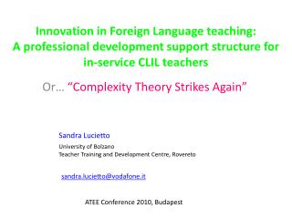 Innovation in Foreign Language teaching: A professional development support structure for in-service CLIL teachers
