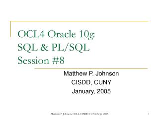 OCL4 Oracle 10 g : SQL &amp; PL/SQL Session #8