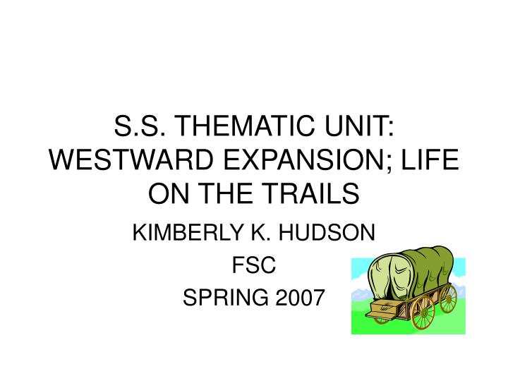 s s thematic unit westward expansion life on the trails