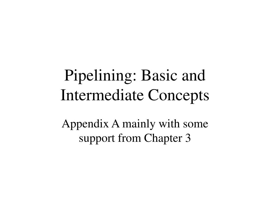 PPT - Pipelining: Basic and Intermediate Concepts PowerPoint ...