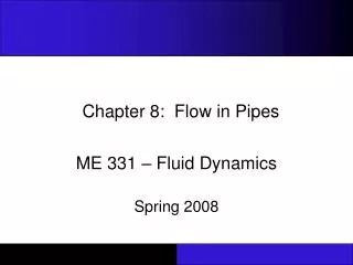 Chapter 8: Flow in Pipes