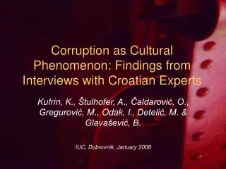 Corruption as Cultural Phenomenon: Findings from Interviews with Croatian Experts