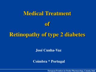 Medical Treatment of Retinopathy of type 2 diabetes