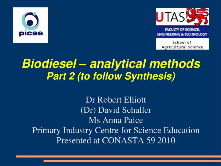 biodiesel analytical methods part 2 to follow synthesis
