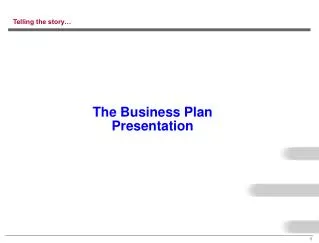 The Business Plan Presentation