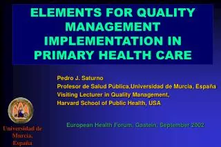 ELEMENTS FOR QUALITY MANAGEMENT IMPLEMENTATION IN PRIMARY HEALTH CARE
