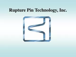 Rupture Pin Technology, Inc.