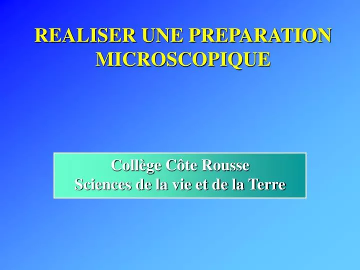 realiser une preparation microscopique