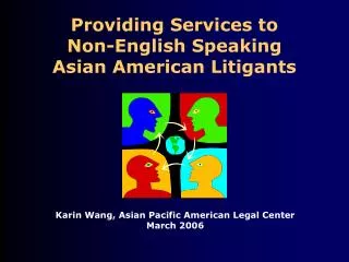 Providing Services to Non-English Speaking Asian American Litigants