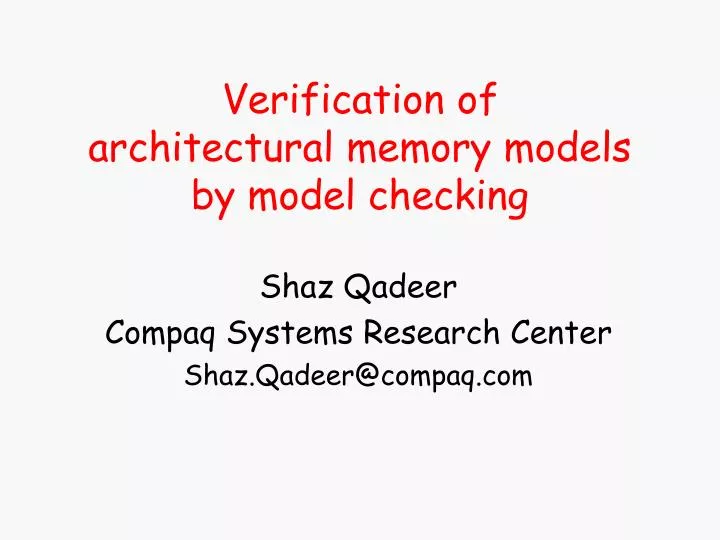 verification of architectural memory models by model checking