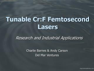 Tunable Cr:F Femtosecond Lasers