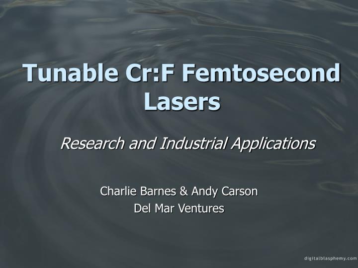 tunable cr f femtosecond lasers
