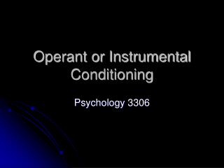 Operant or Instrumental Conditioning