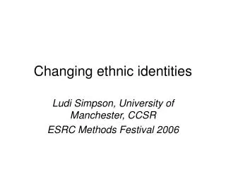Changing ethnic identities