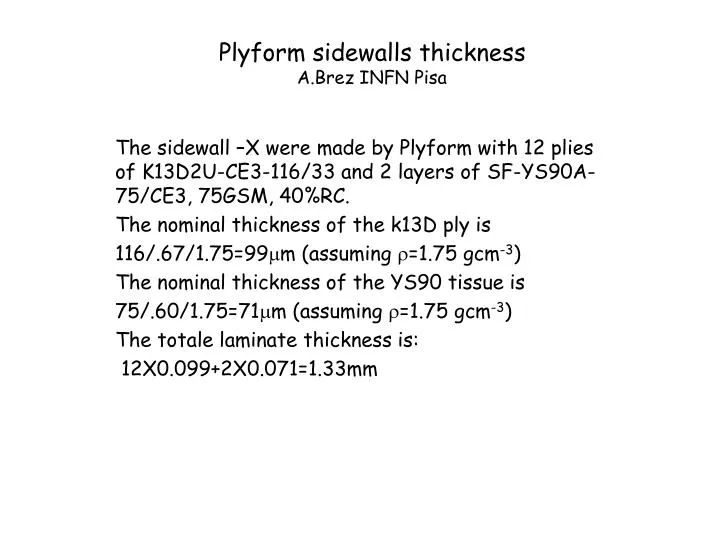 plyform sidewalls thickness a brez infn pisa