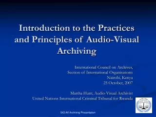 Introduction to the Practices and Principles of Audio-Visual Archiving