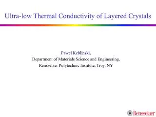 Ultra-low Thermal Conductivity of Layered Crystals