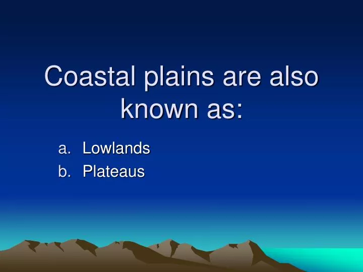 coastal plains are also known as