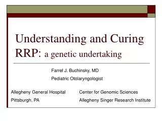 Understanding and Curing RRP: a genetic undertaking