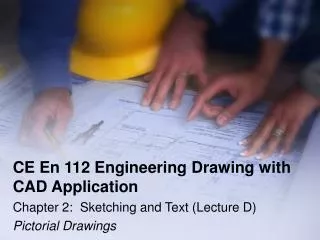 CE En 112 Engineering Drawing with CAD Application