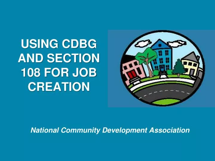 using cdbg and section 108 for job creation