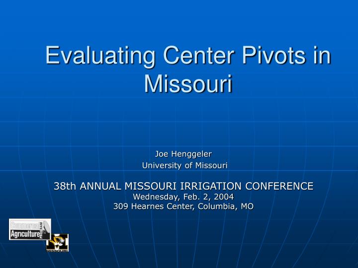 evaluating center pivots in missouri