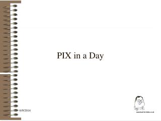 PIX in a Day