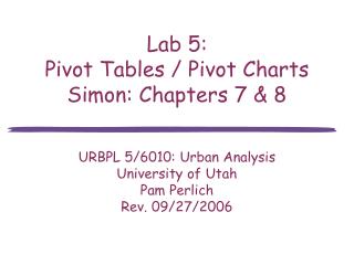 Lab 5: Pivot Tables / Pivot Charts Simon: Chapters 7 &amp; 8