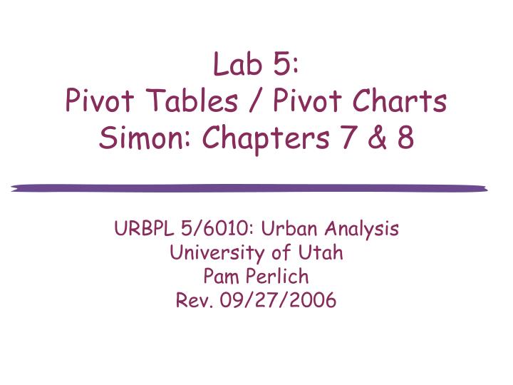 lab 5 pivot tables pivot charts simon chapters 7 8