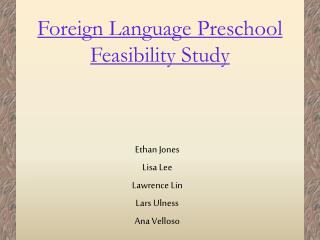 Foreign Language Preschool Feasibility Study
