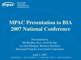 MPAC Presentation to BIA 2007 National Conference